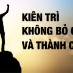 Tuyệt đối kiên trì!